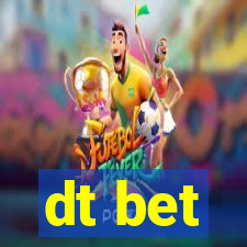 dt bet